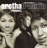 Aretha Franklin - Respect: The Very Best of Aretha Franklin