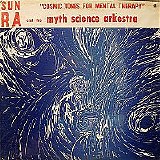 Sun Ra & his Myth Science Arkestra - Cosmic Tones for Mental Therapy / Art Forms Of Dimensions Tomorrow