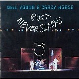 Neil Young & Crazy Horse - Rust Never Sleeps