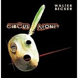 Walter Becker - Circus Money