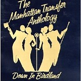 Manhattan Transfer - The Manhattan Transfer Anthology: Down in Birdland