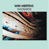 Wim Mertens - Kaosmos