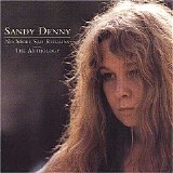 Sandy Denny - No More Sad Refrains: The Anthology