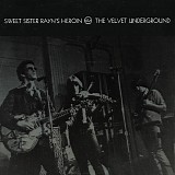 Velvet Underground, The - Caught Between the Twisted Stars [3 of 4] Sweet Sister Rayn's Heroin