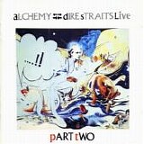 Dire Straits - Alchemy; Dire Straits Live [Part Two]