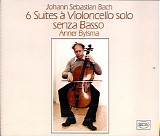 Anner Bylsma - Bach: 6 Suites a Violincello solo senza Basso