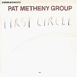Pat Metheny Group - First Circle