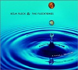 Béla Fleck & the Flecktones - Little Worlds (Dig)