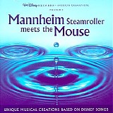 Mannheim Steamroller - Mannheim Steamroller Meets The Mouse: Unique Musical Creations Based On Disney Songs