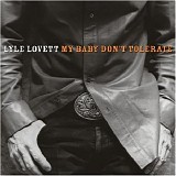 Lyle Lovett - My Baby Don't Tolerate