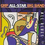GRP All-Star Big Band - All Blues
