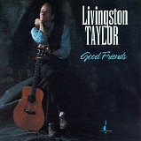 Livingston Taylor - Good Friends