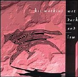 Kit Watkins - Wet, Dark & Low