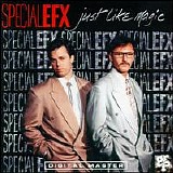 Special EFX - Just Like Magic