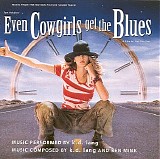 k.d. lang - Even Cowgirls Get The Blues: Music From The Motion Picture Soundtrack