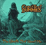 Crash Test Dummies - Ghosts That Haunt Me