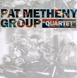 Pat Metheny Group - Quartet