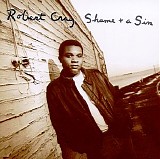 Robert Cray - Shame + A Sin