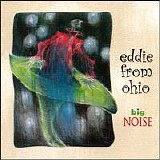 Eddie from Ohio - Big Noise