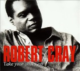 Robert Cray - Take Your Shoes Off