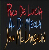 Paco de Lucia / John McLaughlin / Al Di Meola - Guitar Trio