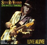 Stevie Ray Vaughan & Double Trouble - Live Alive