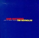 Dave Matthews, Tim Reynolds - Live at Luther College