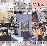 Al Di Meola World Sinfonia - Heart of the Immigrants