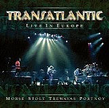 Transatlantic - Live in Europe