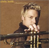 Chris Botti - Thousand Kisses Deep