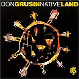 Don Grusin - Native Land