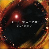 The Watch - Vacuum
