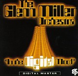 Glenn Miller Orchestra - In the Digital Mood
