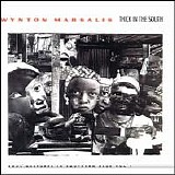 Wynton Marsalis - Thick in the South: Soul Gestures in Southern Blue, Vol. 1