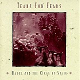 Tears for Fears - Raoul and the Kings of Spain