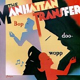 Manhattan Transfer - Bop Doo-Wopp