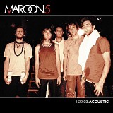 Maroon 5 - 1.22.03.Acoustic