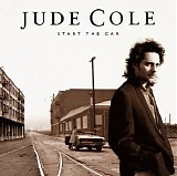 Jude Cole - Start the Car
