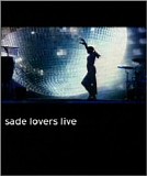 Sade - Lovers Live