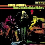 Bruce Hornsby - Here Come the Noise Makers