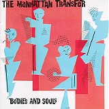 Manhattan Transfer - Bodies and Souls