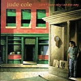 Jude Cole - I Don't Know Why I Act This Way