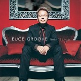 Euge Groove - Livin' Large