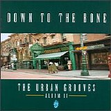 Down to the Bone - The Urban Grooves: Album II