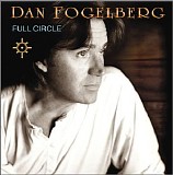 Dan Fogelberg - Full Circle