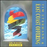 Tim Eyermann & East Coast Offering - Outside/Inside