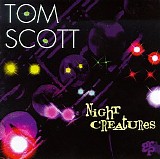 Tom Scott - Night Creatures
