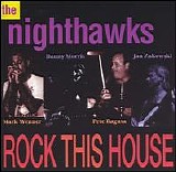 The Nighthawks - Rock This House