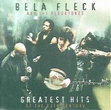 Béla Fleck & the Flecktones - Greatest Hits of the 20th Century