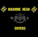 Machine Head - Covers